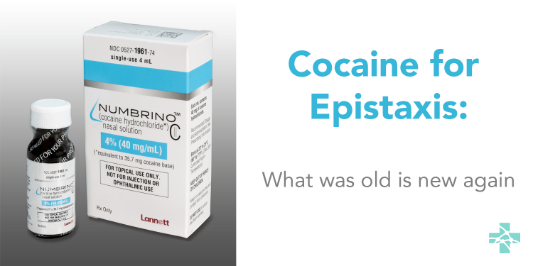 Cocaine for Epistaxis: What was old is new again