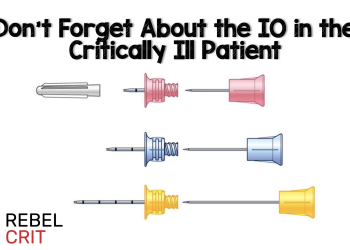 Don’t Forget About the IO in the Critically Ill Patient